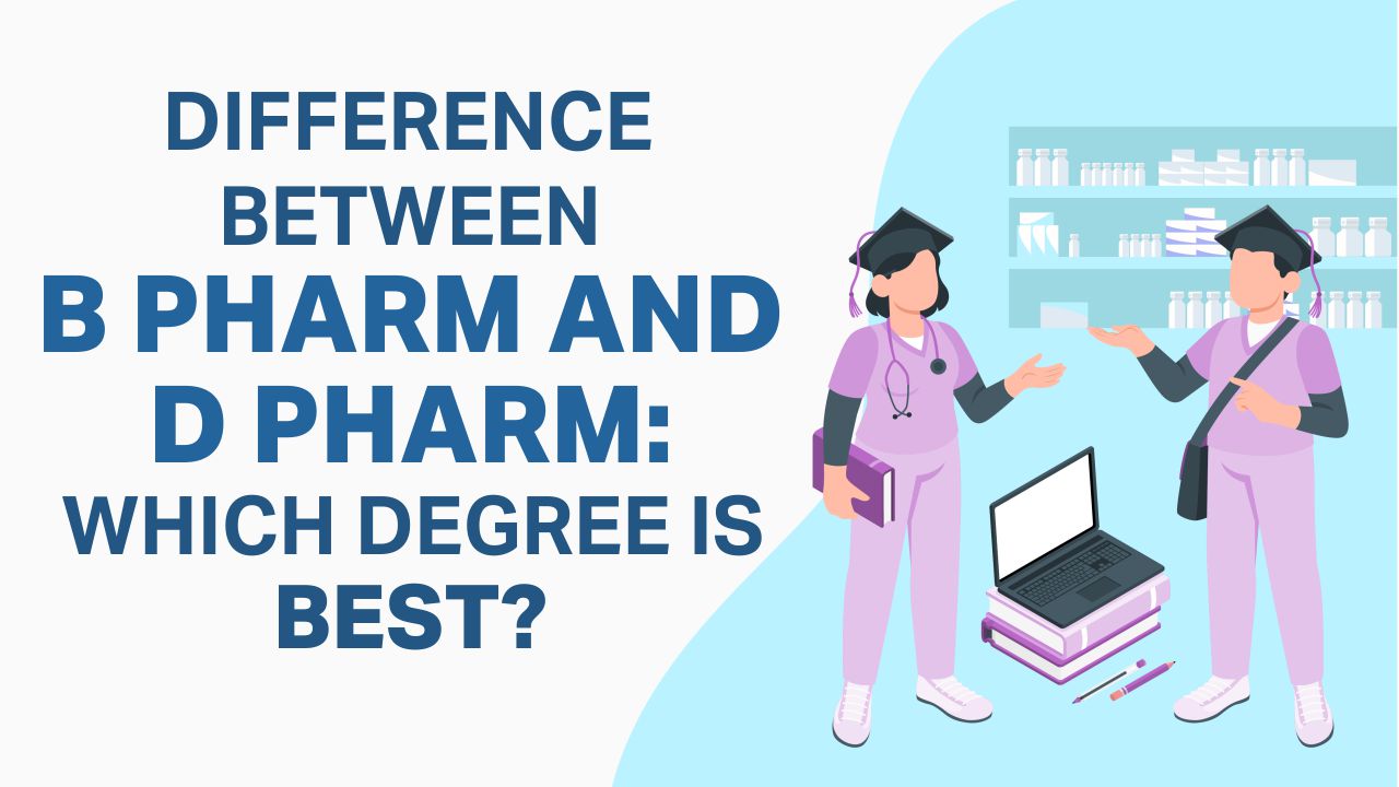 difference between B Pharm and D Pharm