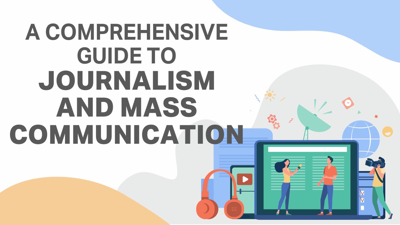 Journalism and Mass Communication