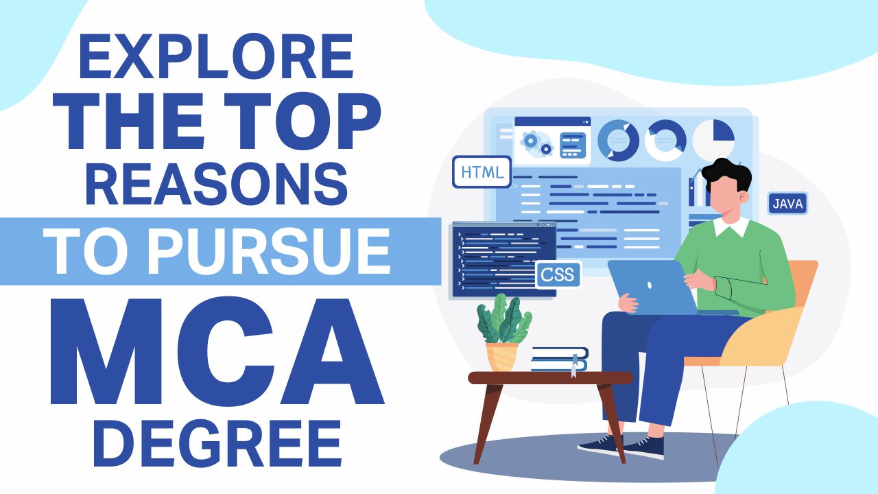 Explore The Top Reasons To Pursue MCA Degree mca degree