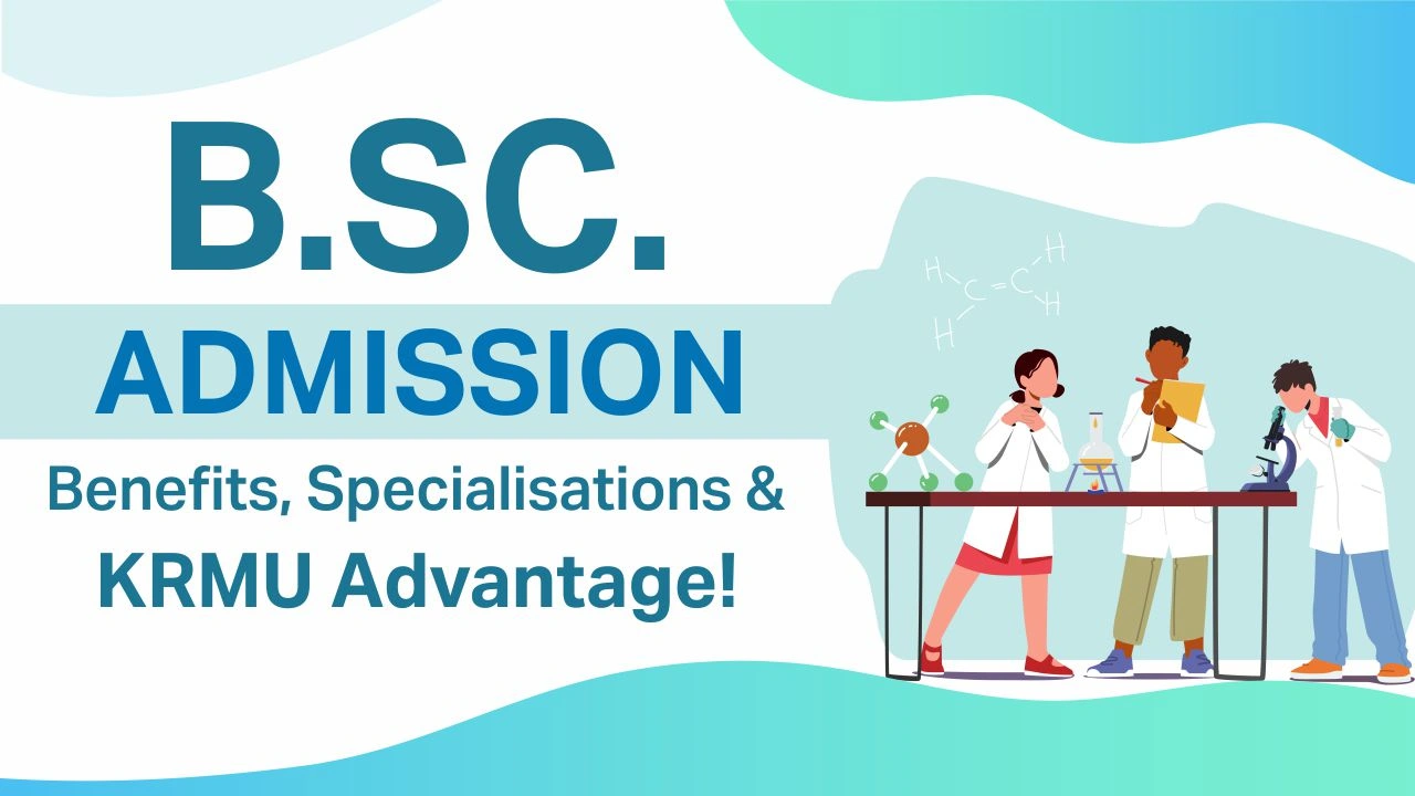 B.Sc. Admission at KRMU | Programmes & Eligibility BSc Admission
