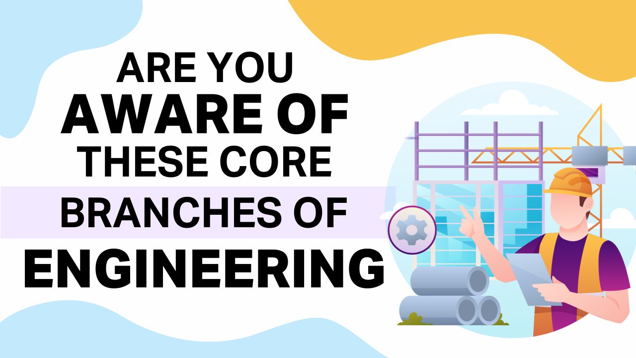 Core Branches of Engineering