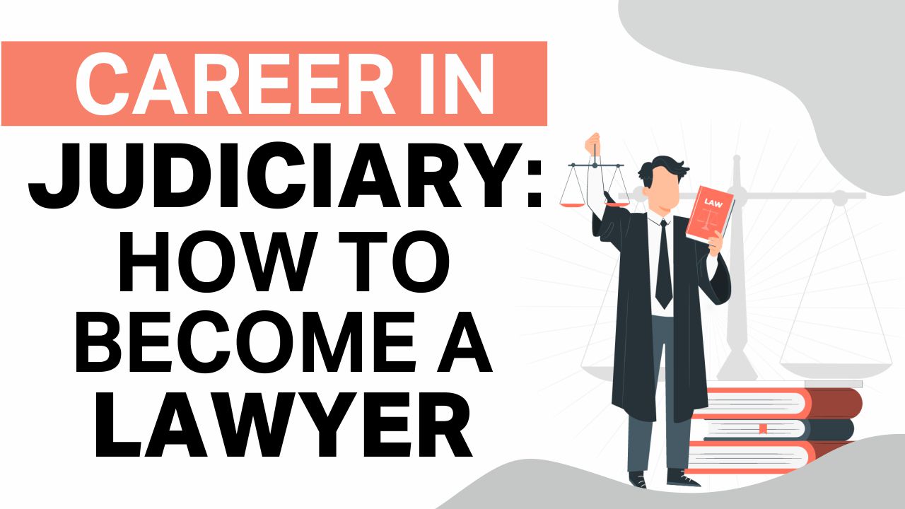 Career In Judiciary: How To Become A Lawyer how to become a lawyer