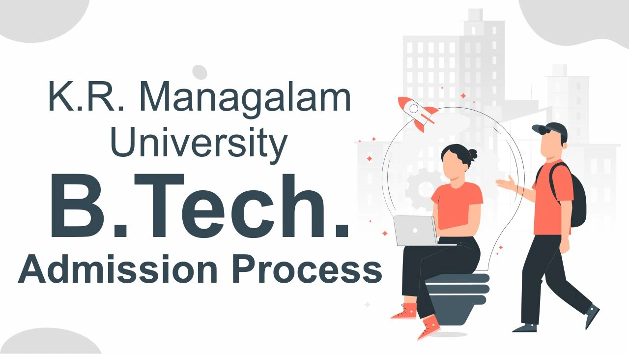 B.Tech. Admission at KRMU Programmes & Process B.Tech Admission