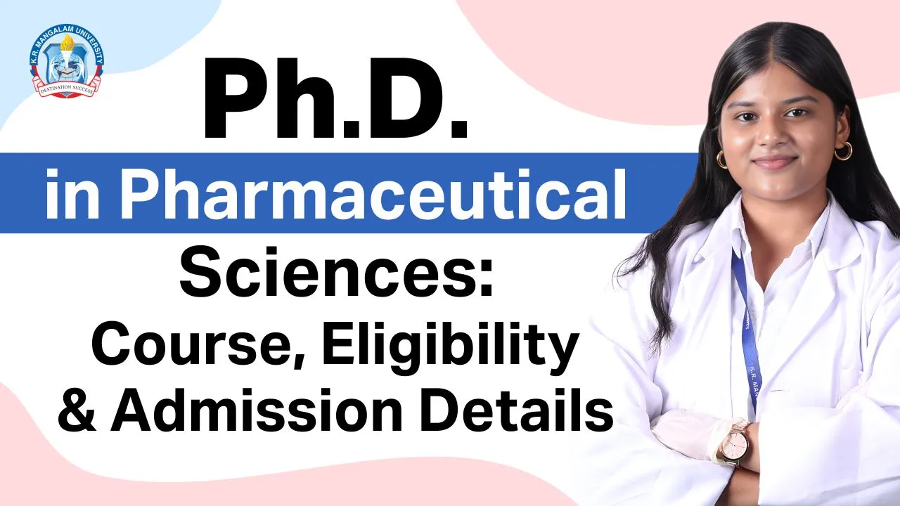 Ph.D. Pharmaceutical Sciences: Course Details and Admission Process Ph.D. in Pharmaceutical Sciences