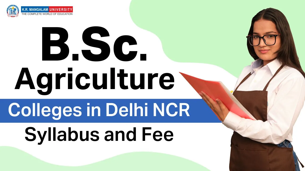 B.Sc. agriculture colleges in Delhi NCR​