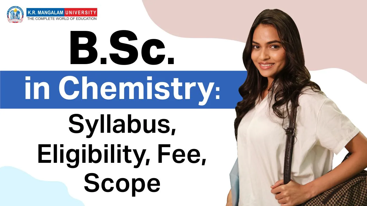 B.Sc. in Chemistry Syllabus, Eligibility, Fee, Scope