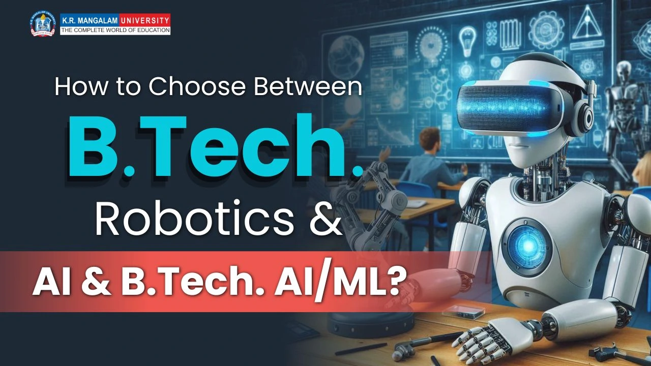 B.Tech. Robotics & AI & B.Tech. AI/ML