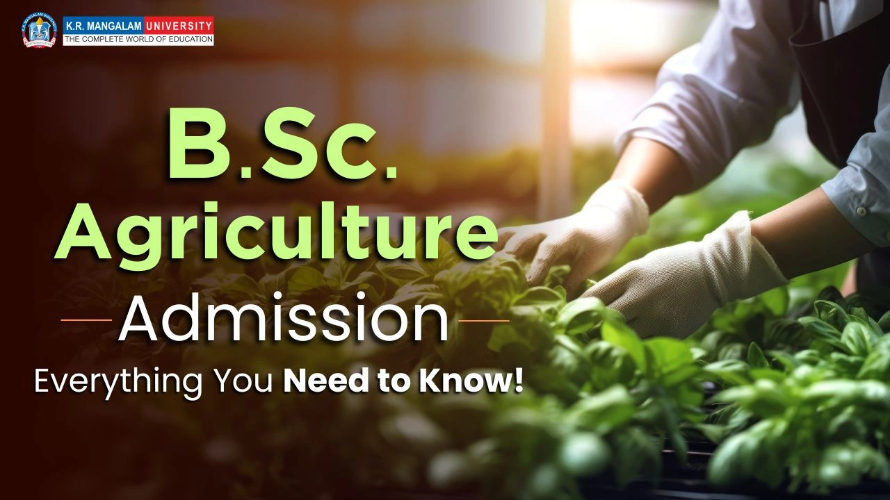 B.Sc. Agriculture Admission Eligibility, Fees & Scope B.Sc. agriculture admission