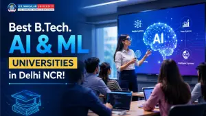 Best B.Tech. AI ML universities in Delhi NCR