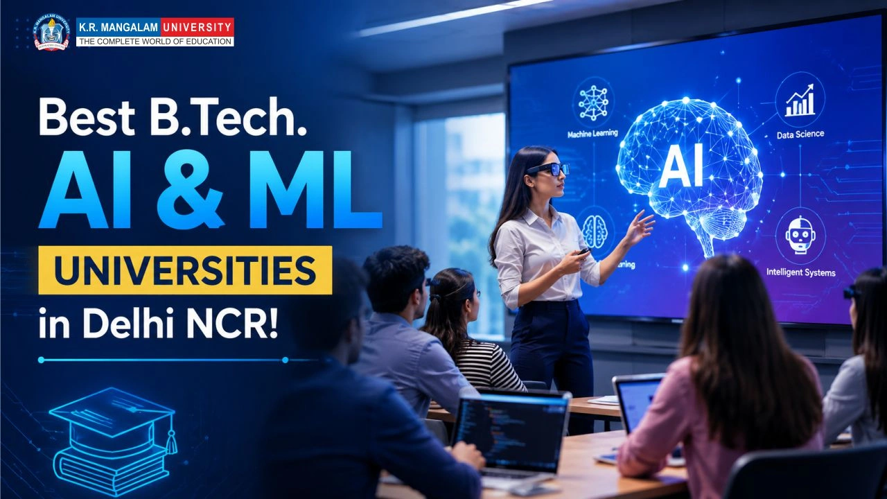 B.Tech. AI ML Universities in Delhi NCR Choose the Right One Best B.Tech. AI ML universities in Delhi NCR