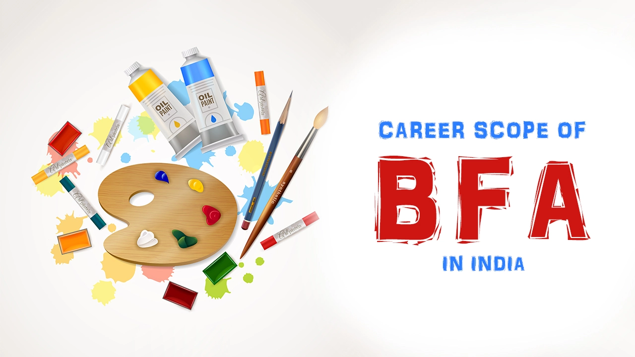 Career Scope of BFA in India Career Scope of BFA in India