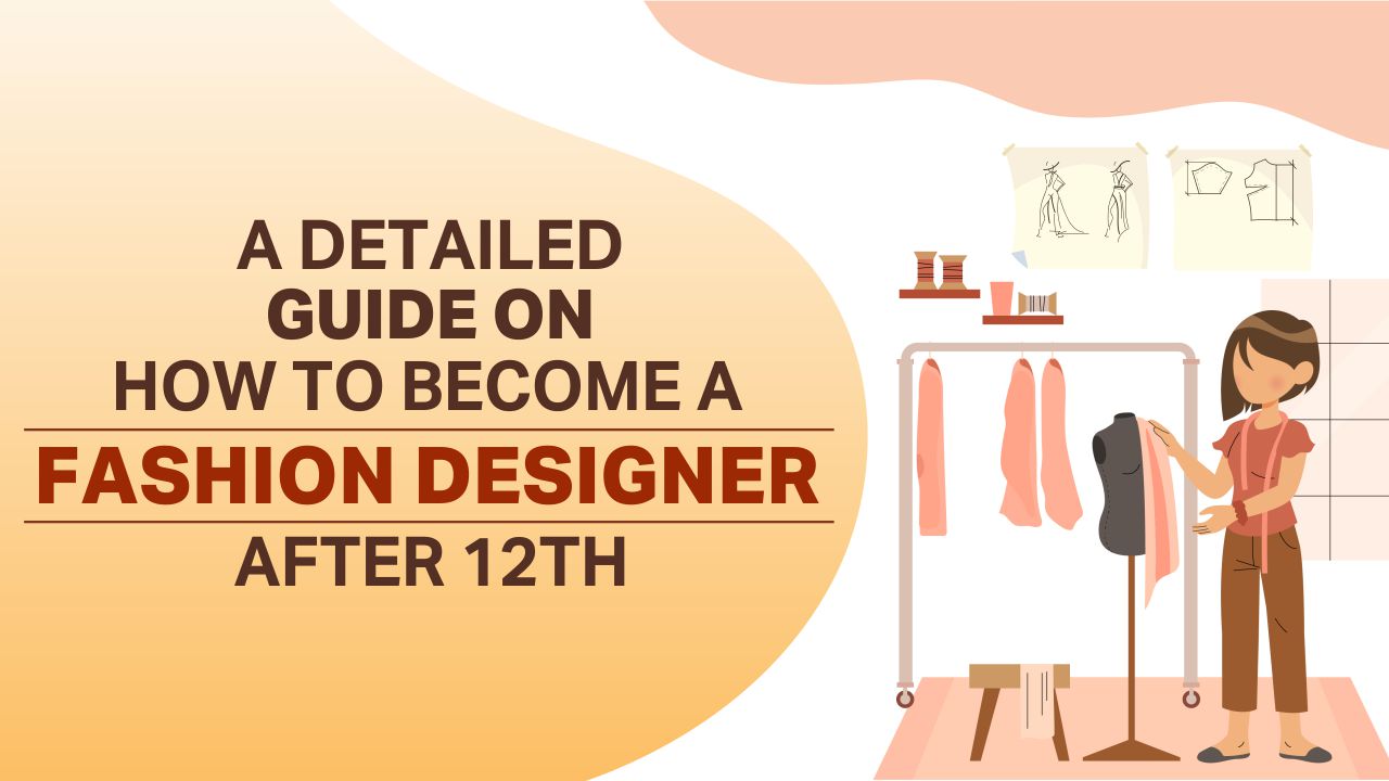 how to become a fashion designer after 12th