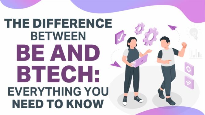 difference between be and btech